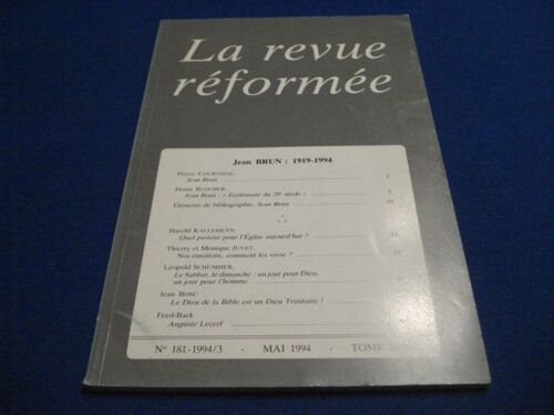 La Revue Réformée.  N°181 -1994 / 3 Mai 1994.  Tome Xlv.  Jean Brun: 1919 -1994