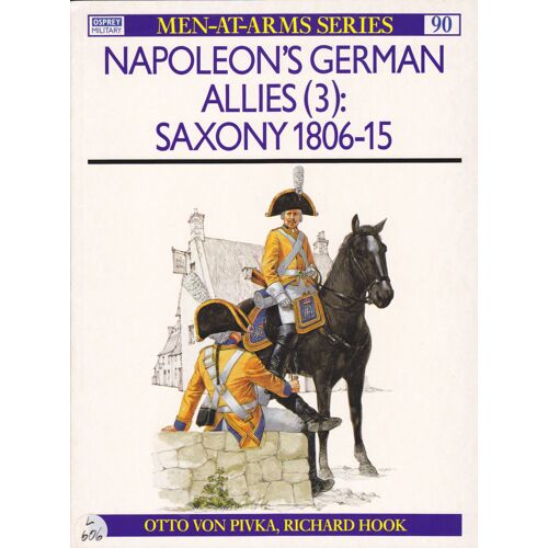 Napoleon's German Allies (3): Saxony 1806-15