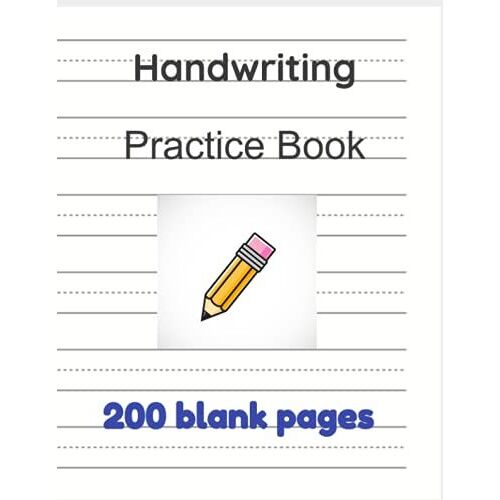 Handwriting Practice Paper Book: 200-Page Dotted Line Notebook: (Handwriting Practice Paper Notebook / Blank Handwriting Practice Books For Kids)