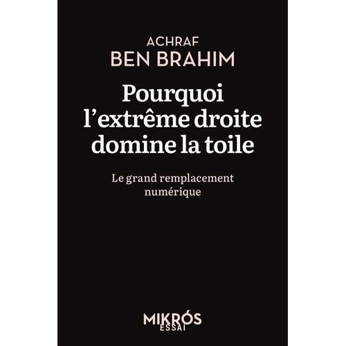 Pourquoi L'extrême Droite Domine La Toile - Le Grand Remplacement Numérique
