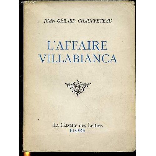 L'affaire Villabianca - Collection La Gazette Des Lettres / Edition Originale : Exemplaire N°187.