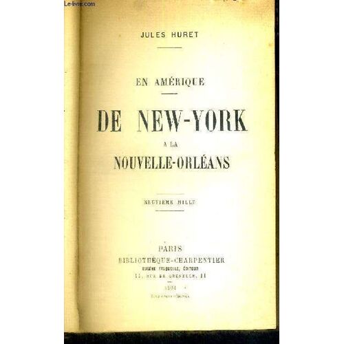 De New-York A La Nouvelle-Orleans - En Amerique