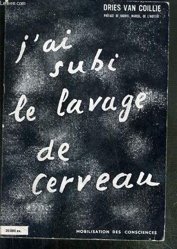 J'ai Subi Le Lavage De Cerveau / Collection Les Attentats Contre L'homme