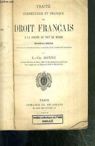Traite Elementaire Et Pratique De Droit Francais A La Portee De Tout Le Monde - 2eme Edition