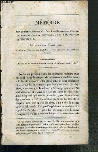 Memoire Sur Quelques Moyens Destines A Medicamenter L'oreille Externe Et L'oreille Moyenne, Suivi D'observations Pratiques (1) - (Extrait De La Revue Medicale Et Journal De Clinique, Fevrier ...