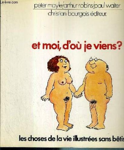 Et Moi, D'ou Je Viens ? - Les Choses De La Vie Illustrees Sans Betises