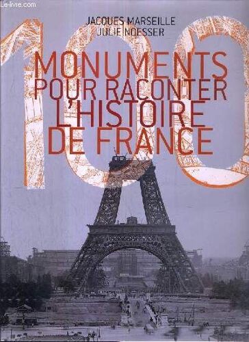 100 Monuments Pour Raconter L'histoire De France