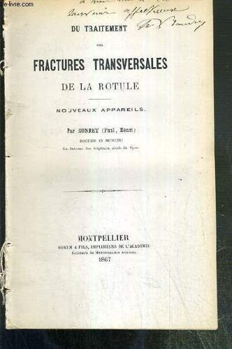 Du Traitement Des Fractures Transversales De La Rotule - Nouveaux Appareils - Envoi De L'auteur.