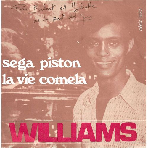 Williams Justine (La Réunion) :Et L'orchestreles Mélodies Group : Sega Piston (Noel Caro, Léon Agel, Jack Le Bourgeois) / La Vie Comela (Noel Caro, Gabriel Lai Kun)