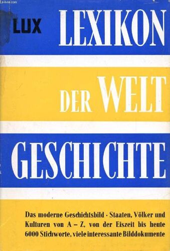 Lexikon Der Weltgeschichte, Von Der Vorzeit Bis Zur Gegenwart
