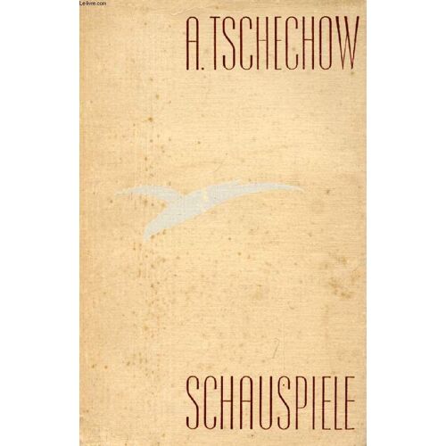 Schauspiele (Die Möwe, Onkel Wanja, Drei Schwestern, Der Kirschgarten)