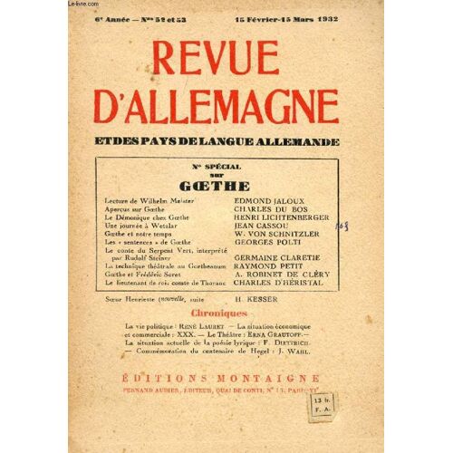 Revue D'allemagne Et Des Pays De Langue Allemande, 6e Annee, N° 52-53, Fev.-Mars 1932, N° Special Sur Goethe (Sommaire: Lecture De Wilhelm Meister, Edmond Jaloux. Aperçus Sur Goethe, Charles ...