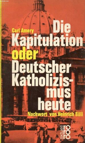Die Kapitulation, Oder Deutscher Katholizismus Heute