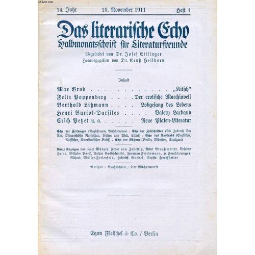 Das Literarische Echo, Halbmonatsschrift Für Literaturfreunde, 14. Jahrgang, Heft 4, Nov. 1911 (Inhalt. Max Brod, 'kitsch'. Felix Poppenberg, Der Erotische Machiavell. Berthold Litzmann ...