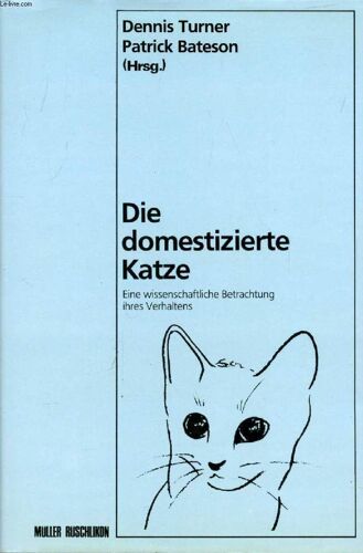 Die Domestizierte Katze, Eine Wissenschaftliche Betrachtung Ihres Verhaltens