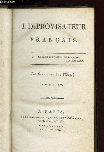 L'improvisateur Francais  - Tome Iv : De Cam À Che.