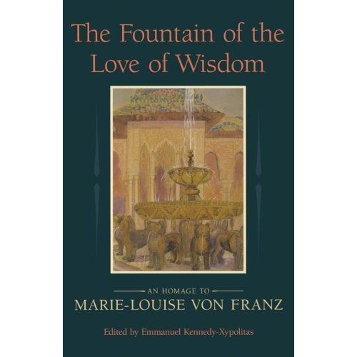 The Fountain Of Love And Wisdom: An Homage To Marie-Louise Von Franz