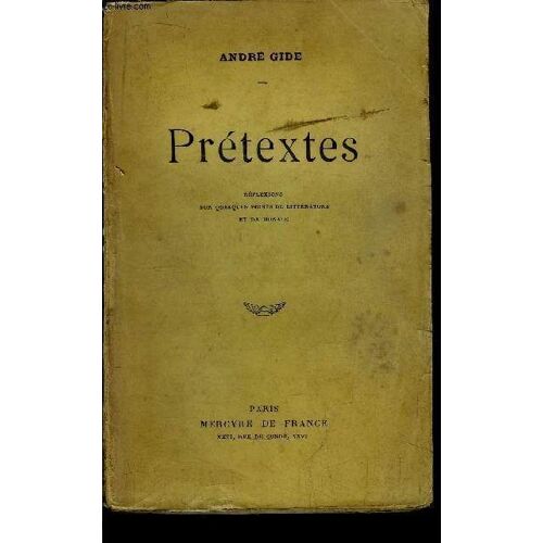 Pretextes - Reflexions Sur Quelques Points De Litterature Et De Morale