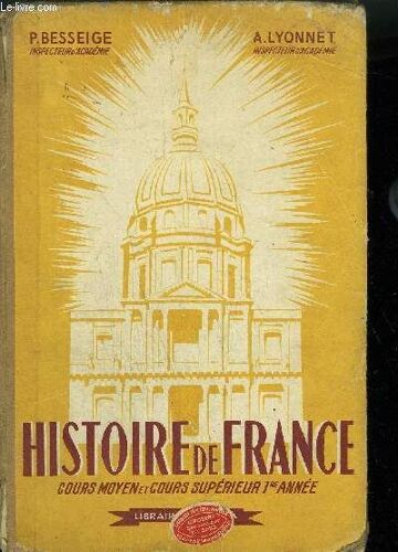 Histoire De France - Cours Moyen Et Cours Superieur 1ere Annee