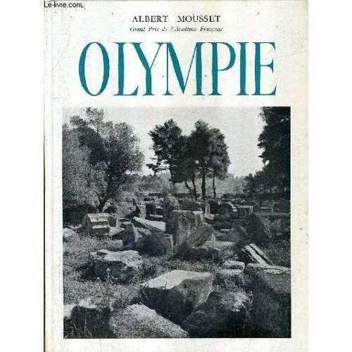 Les Antiquites De La Grece  Olympie Et Les Jeux Grecs / Collection Les Hauts Lieux De L'histoire.