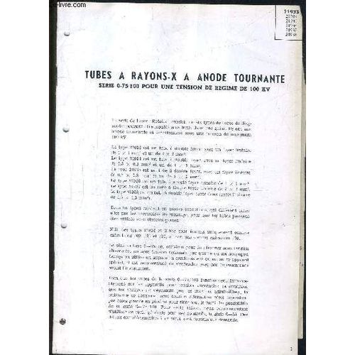 Tubes A Rayons-X A Anode Tournante Serie 0-75/100 Pour Une Tension De Regime De 100 Kv.