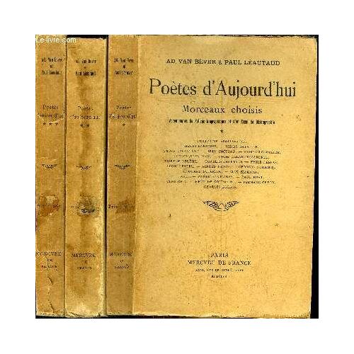 Poetes D'aujourd'hui  - Morceaux Choisis- Tome I+Ii+Iii / Sommaire : Francois Porché , Henri De Regnier, Jules Romains, Paul Valéry, Francis Vielé-Griffin, Francis Jammes, Sébastien-Charles ...