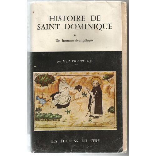 Histoire De Saint Dominique.Tome 1.Un Homme Evangelique Histoire De Saint Dominique.Tome 1.Un Homme Evangelique
