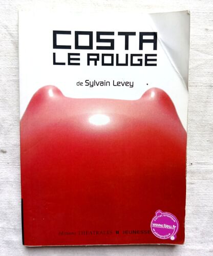 Sylvain Levey, Costa Le Rouge, Editions Théâtrales / Jeunesse, 2011