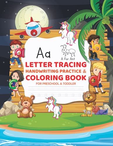 Letter Tracing Handwriting Practice & Coloring Book For Preschool & Toddler: Children Alphabet Letter Sounds, Handwriting Practice, Tracing And Coloring Book For Boys And Girls Ages 3-5