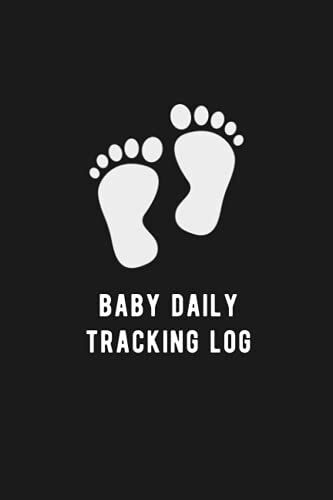 Baby Daily Tracking Log: A Journal To Keep Track Newborn Kid Routine