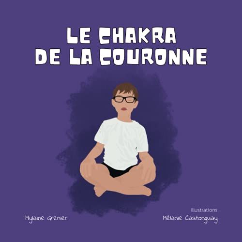 Le Chakra De La Couronne (Les Chakras)