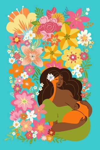 Inspire Paradise Breast Feeding Journal: 6" X 9" Newborn Nursing Food Allergy/ Sensitivity Log; Dark Haired Mama And Child In Turquoise With Floral Blossoms