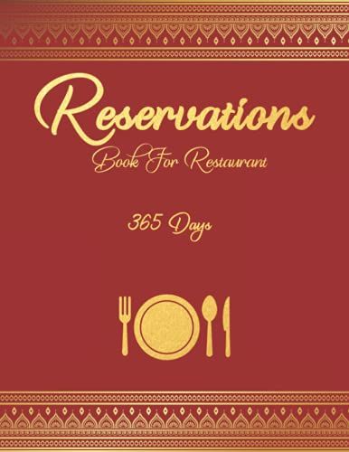 Reservation Book For Restaurant: 365 Day Guest Booking Diary, Restaurant Log Book, Table Reservations, Hostess Table Log Journal.