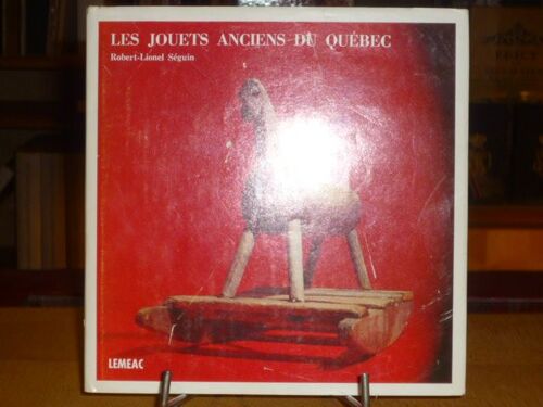 Les Jouets Anciens Du Québec.