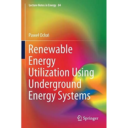 Renewable Energy Utilization Using Underground Energy Systems