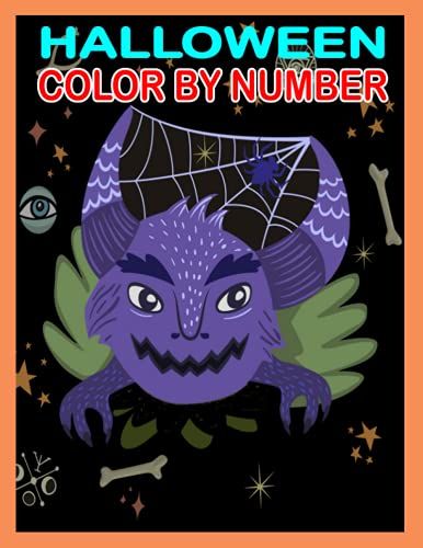 Halloween Color By Number: Spooky, Fun, Tricks And Treats Relaxing Coloring Pages For Adults Relaxation | Halloween Gifts For Teens, Children's, Man, Women, Girls And Boys