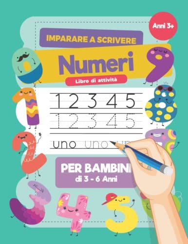Imparare A Scrivere Numeri: Libro Di Attività Per Imparare A Scrivere E Tracciare Numeri Per Bambini Di 3-6 Anni, Libro Prescolare, Quaderno Di Attività Con Ricalcare Numeri