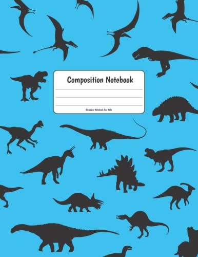 Dinosaur Notebook For Kids: Composition Notebook For Kids, Wide Ruled Notebook For Kids, Blank Notebook With Dinosaurs, 8.5x11, 100 Pages