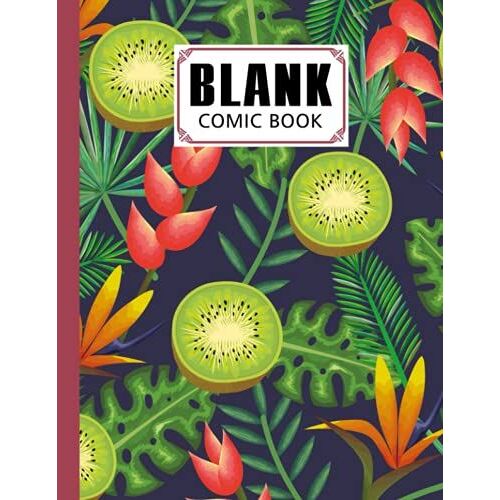 Blank Comic Book: Premium Kiwi Cover Blank Comic Book, Create Your Own Story, Journal, Notebook, Sketchbook For Kids And Adults, 120 Pages - Size 8.5" X 11" Notebook By Corina Vetter
