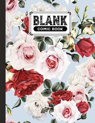 Blank Comic Book: Premium Roses Watercolor Cover Blank Comic Book, Create Your Own Story, Journal, Notebook, Sketchbook For Kids And Adults, 120 Pages - Size 8.5" X 11" Notebook By Gunther Mann
