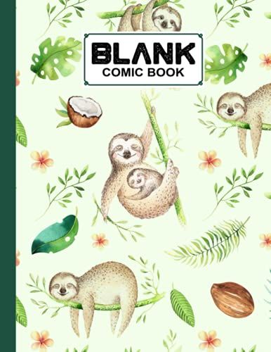 Blank Comic Book: Sloth Cover, Create Your Own Story, Journal, Notebook, Sketchbook For Kids And Adults, 120 Pages - Size 8.5" X 11" Notebook By Dagmar Naumann
