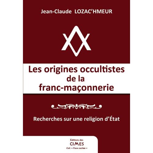 Les Origines Occultistes De La Franc-Maçonnerie