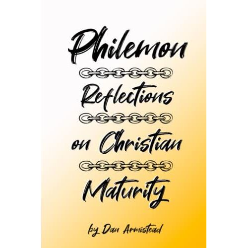Philemon: Reflections On Christian Maturity