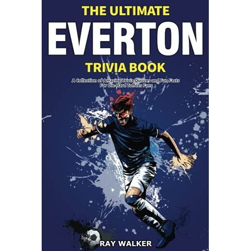 The Ultimate Everton Trivia Book