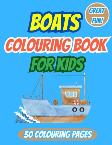 Boats Colouring Book For Kids: Colouring Fun With This Boats Actiivty Book For Children