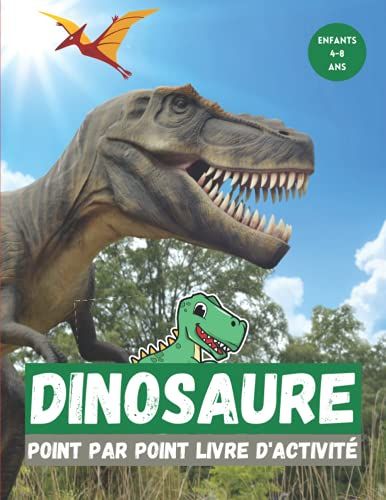 Dinosaure Point Par Point Livre D'activité Pour Enfants 4-8 Ans: Relier Les Points | Dinosaure Livre De Coloriage Pour Les Enfants, Garçons Et Filles | Idée Cadeau Pour Enfants