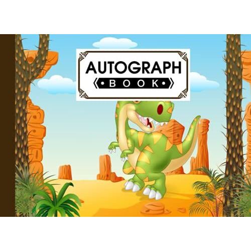 Autograph Book: Premium Tyrannosaurus Cover | Signatures Blank Scrapbook, Memorabilia Album Gift, Keepsake Memory Book, Size 8.25" X 6" By Burkhard Funk