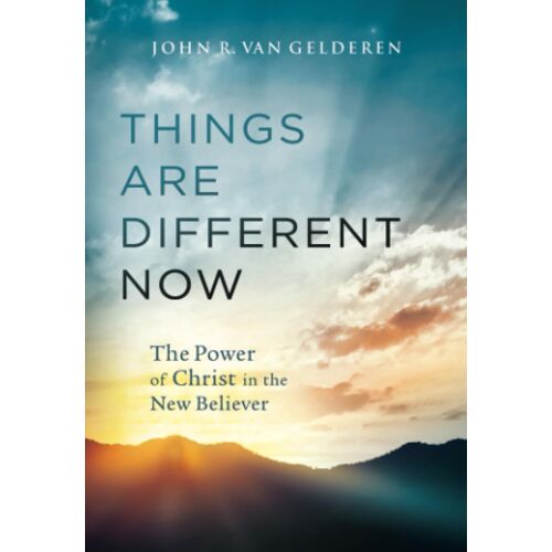 Things Are Different Now: The Power Of Christ In The New Believer
