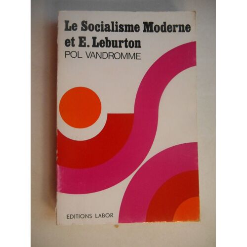 Le Socialisme Moderne  Et E. Leburton