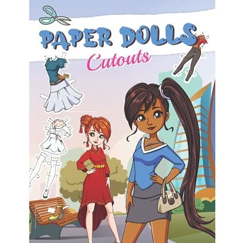 Paper Dolls Cutouts: Color, Cut And Play - Paper Doll For Girls Ages 8-12 - With Clothes